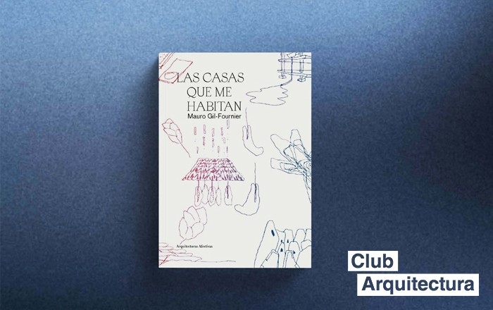 Presentación del libro “Las casas que me habitan”, de Mauro Gil-Fournier.